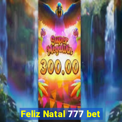 Feliz Natal 777 bet